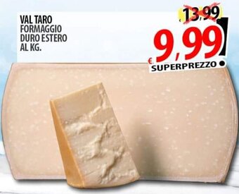 VAL TARO FORMAGGIO DURO ESTERO