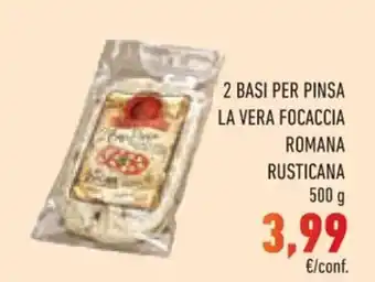 Conad 2 2 BASI PER PINSA LA VERA FOCACCIA ROMANA RUSTICANA 500 g offerta