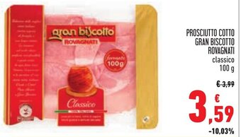 Conad PROSCIUTTO COTTO GRAN BISCOTTO ROVAGNATI classico 100 g offerta