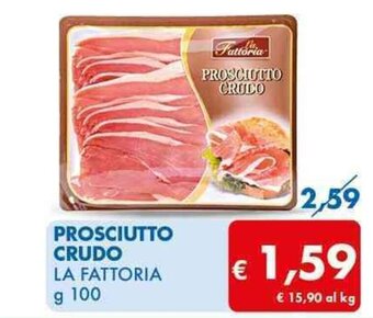 MD Discount PROSCIUTTO CRUDO LA FATTORIA g 100 offerta