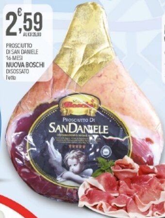 PROSCIUTTO DI SAN DANIELE 16 MESI NUOVA BOSCHI DISOSSATO