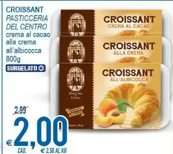MD Discount Pasticceria Del Centro Croissante Crema Al Cacao / Alla Crema / All'albicocca Surgelato offerta