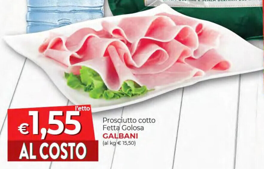 Prosciutto cotto Fetta Golosa GALBANI offerta di Supermercati Nonna Isa