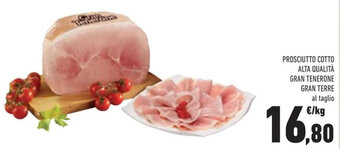 Conad PROSCIUTTO COTTO ALTA QUALITÀ GRAN TENERONE GRAN TERRE offerta