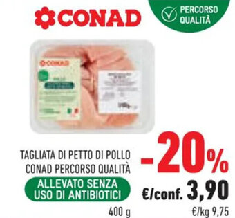TAGLIATA DI PETTO DI POLLO CONAD PERCORSO QUALITÀ 400 g