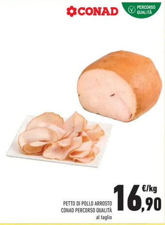 Conad PETTO DI POLLO ARROSTO CONAD PERCORSO QUALITÀ offerta
