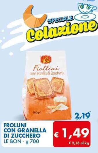 MD Discount FROLLINI CON GRANELLA DI ZUCCHERO LE BON - g 700 offerta