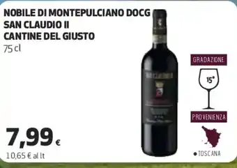 Coop NOBILE DI MONTEPULCIANO DOCG SAN CLAUDIO || CANTINE DEL GIUSTO 75 cl offerta