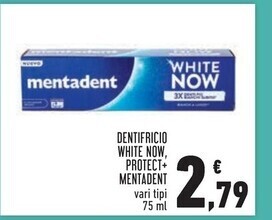 Conad Mentadent dentifricio white now , protect + offerta