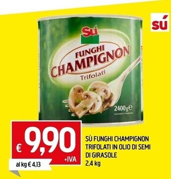 Famila Superstore Su - funghi champignon trifolati in olio di semi di girasole 2,4 kg offerta