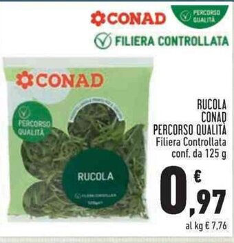 Conad RUCOLA CONAD PERCORSO QUALITÀ Filiera Controllata conf. da 125 g offerta