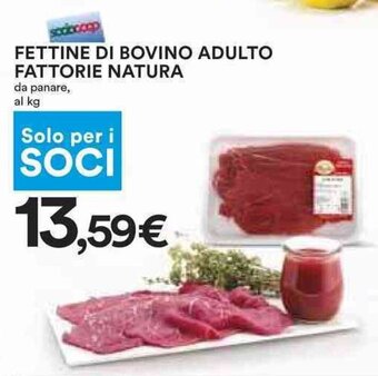 Coop FETTINE DI BOVINO ADULTO FATTORIE NATURA offerta