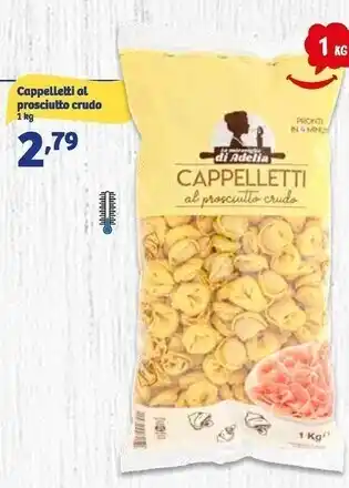 In'S Mercato Le meraviglie di adelia - cappelletti al prosciutto crudo offerta