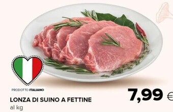 Tigre Lonza di suino a fettine offerta