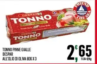 Despar Despar tonno pinne gialle all'olio di oliva 80g x 3 offerta