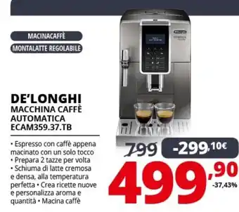 Comet De longhi macchina caffè automatica ecam359.37.tb offerta
