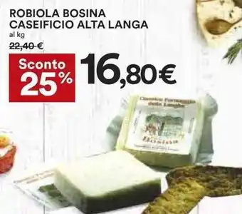 Coop ROBIOLA BOSINA CASEIFICIO ALTA LANGA offerta