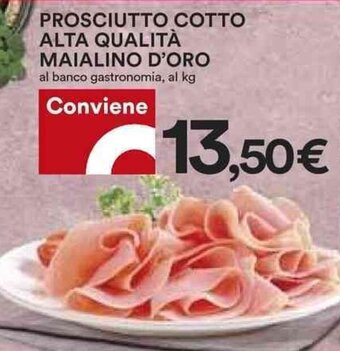 Coop PROSCIUTTO COTTO ALTA QUALITÀ MAIALINO D'ORO offerta