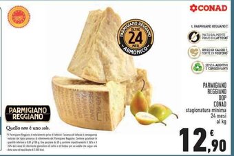 Conad PARMIGIANO REGGIANO DOP CONAD stagionatura minima 24 mesi al kg offerta