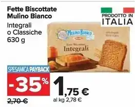 Carrefour Market Mulino bianco fette biscottate integrali offerta