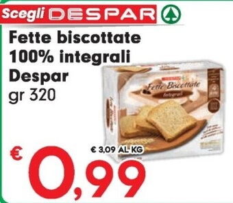 Despar Despar fette biscottate 100 % integrali offerta