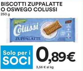 Coop BISCOTTI ZUPPALATTE O OSWEGO COLUSSI 250 g offerta