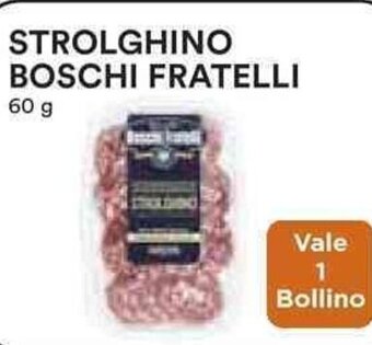 Coop STROLGHINO BOSCHI FRATELLI 60 g offerta