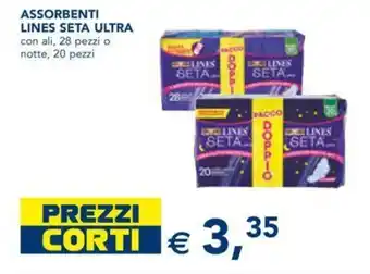 Esselunga ASSORBENTI LINES SETA ULTRA con ali, 28 pezzi o notte, 20 pezzi offerta