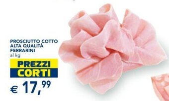 Esselunga PROSCIUTTO COTTO ALTA QUALITÀ FERRARINI offerta