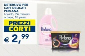 Esselunga DETERSIVO PER CAPI DELICATI PERLANA liquido, 24 misurini o caps, 18 pezzi offerta