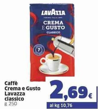 Ok Sigma Caffè Crema e Gusto Lavazza classico g 250 offerta