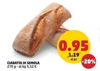 PENNY CIABATTA DI SEMOLA 270 g offerta
