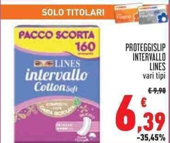 Conad PROTEGGISLIP INTERVALLO LINES vari tipi offerta