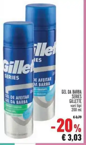 Conad GEL DA BARBA SERIES GILLETTE vari tipi 200 ml offerta