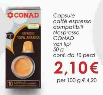 Conad Capsule caffè espresso compatibili Nespresso CONAD vari tipi 50 g offerta