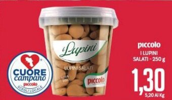 Supermercati Piccolo piccolo I LUPINI SALATI -250 g offerta