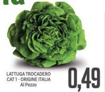 Supermercati Piccolo LATTUGA TROCADERO CAT 1-ORIGINE ITALIA offerta
