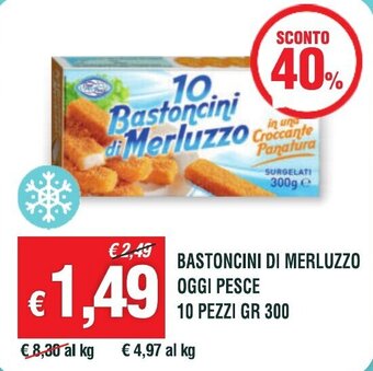 BASTONCINI DI MERLUZZO OGGI PESCE 10 PEZZI GR 300