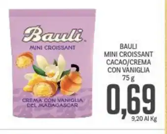 Supermercati Piccolo BAULI MINI CROISSANT CACAO/CREMA CON VANIGLIA 75 g offerta