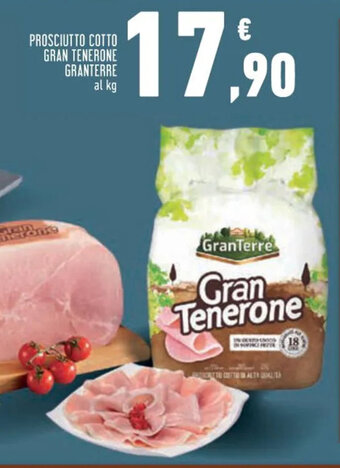 Conad Superstore PROSCIUTTO COTTO GRAN TENERONE GRANTERRE al kg offerta