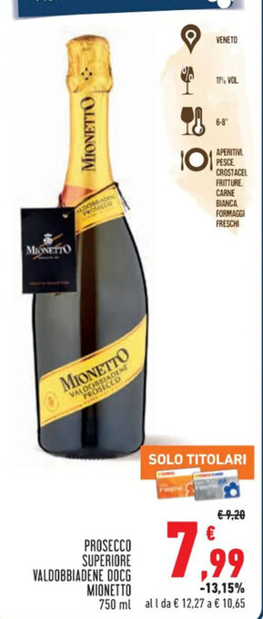 Conad Superstore PROSECCO SUPERIORE VALDOBBIADENE DOCG MIONETTO 750 ml offerta