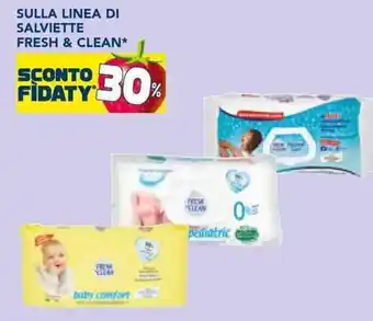 Esselunga SULLA LINEA DI SALVIETTE FRESH & CLEAN* offerta