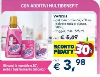 Esselunga VANISH - gel rosa o bianco, 750 ml - polvere rosa o bianco, 500 g - trigger, rosa, 725 ml offerta