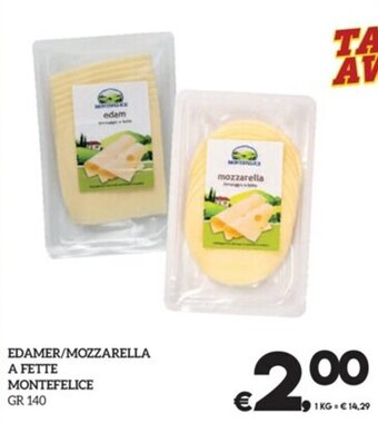 EDAMER/MOZZARELLA A FETTE MONTEFELICE GR 140