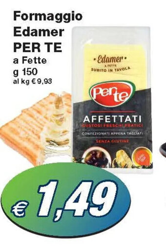 Prix Quality Formaggio Edamer PER TE a Fette g 150 offerta