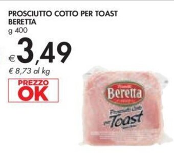 Bennet PROSCIUTTO COTTO PER TOAST BERETTA g 400 offerta