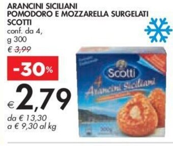 Bennet ARANCINI SICILIANI POMODORO E MOZZARELLA SURGELATI SCOTTI g 300 offerta