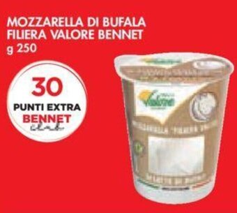 Bennet MOZZARELLA DI BUFALA FILIERA VALORE BENNET g 250 offerta
