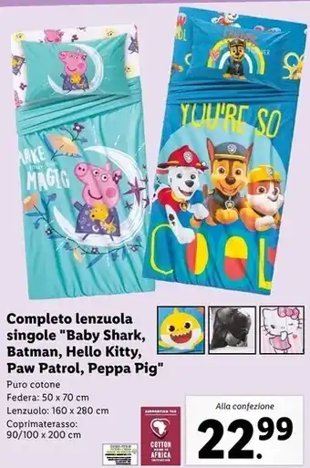 Lidl Completo lenzuola singole baby shark, batman, hello kitty, paw patrol, peppa pig offerta