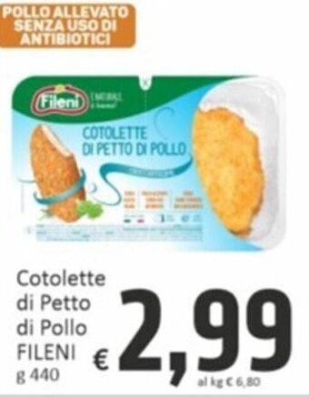 Paghi Poco Cotolette di Petto di Pollo Fileni g 440 offerta